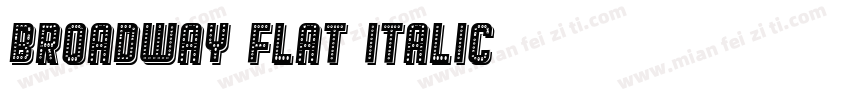 Broadway Flat Italic字体转换